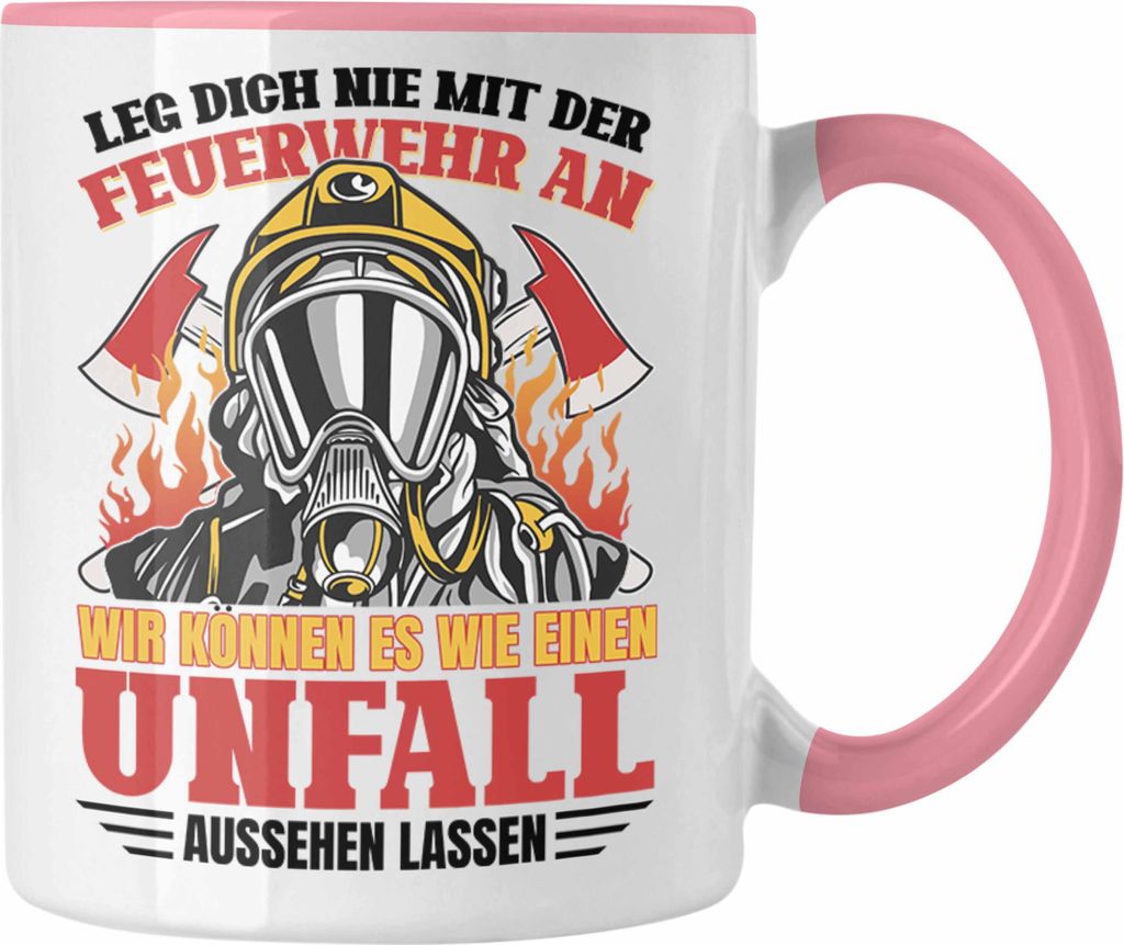 Trendation - Feuerwehr Tasse Geschenke Zubehör Lustig Einsatz Geburtstag Spruch Leg Dich Nie Mit Der Feuerwehr An (Rosa)