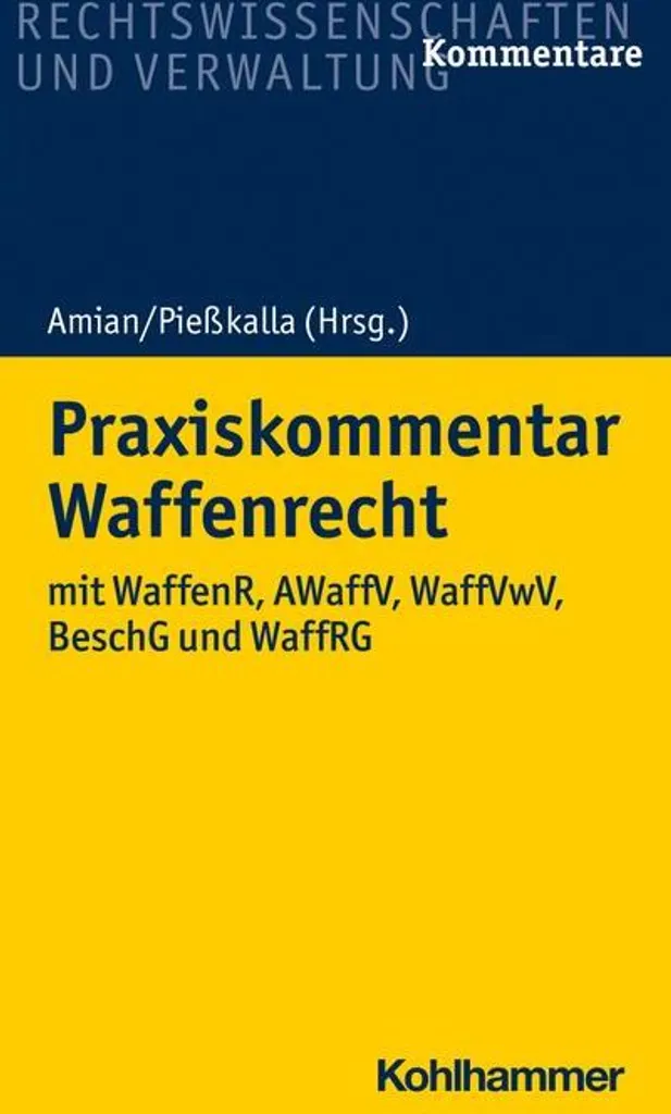 Maîtrisez le Waffenrecht : Praxiskommentar pour éviter les erreurs de loi