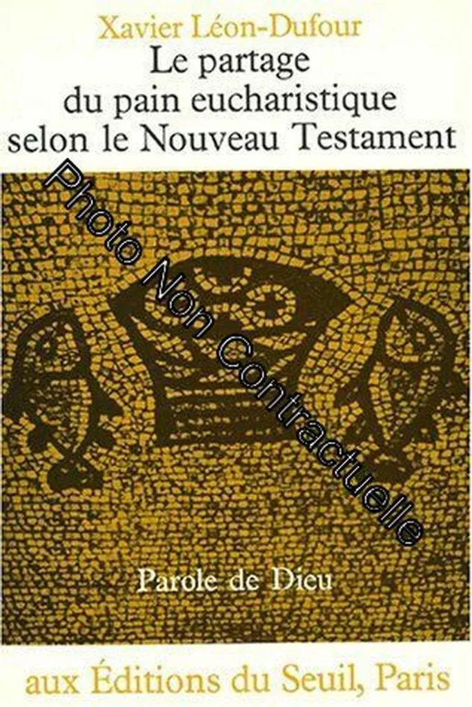Sens du Partage du pain eucharistique dans le Nouveau Testament