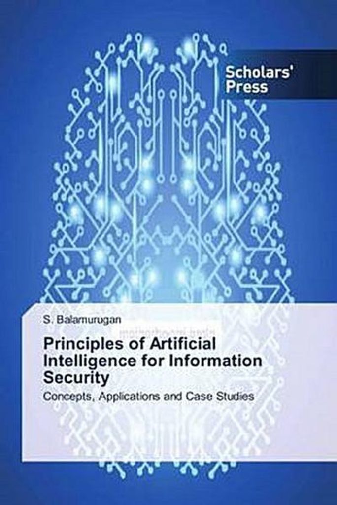 Principles of Artificial Intelligence for Information Security