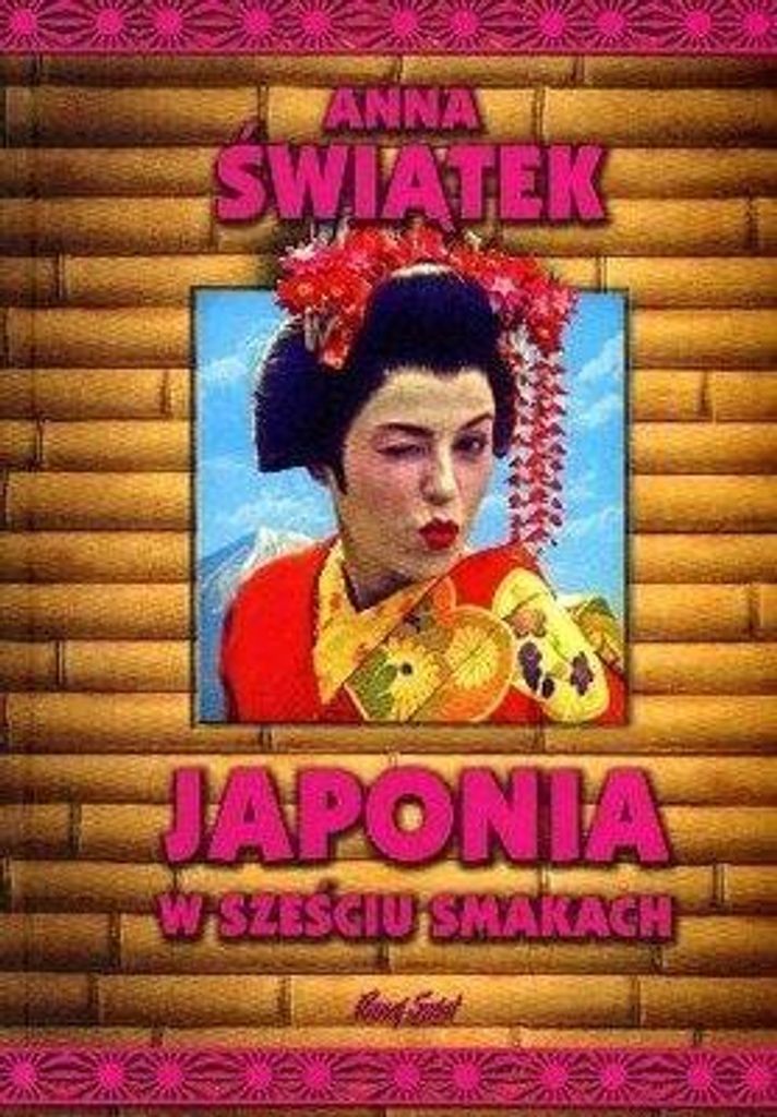Japonia w sześciu smakach - książka Anny Świątek o kulturze japońskiej