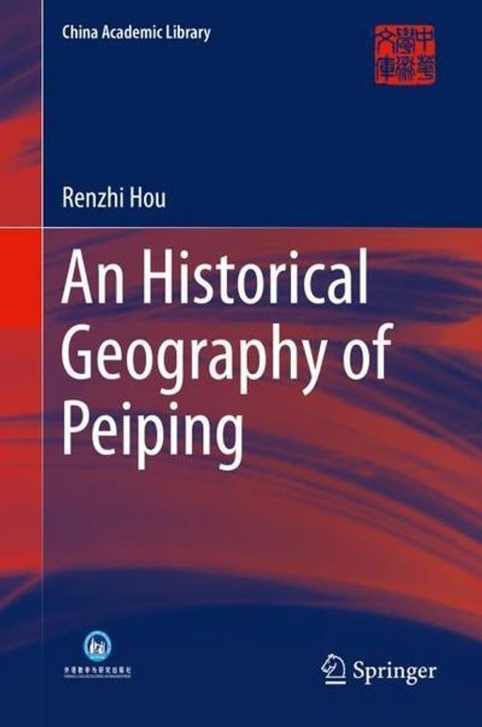 ISBN An Historical Geography of Peiping, Englisch, Hardcover, 165 Seiten