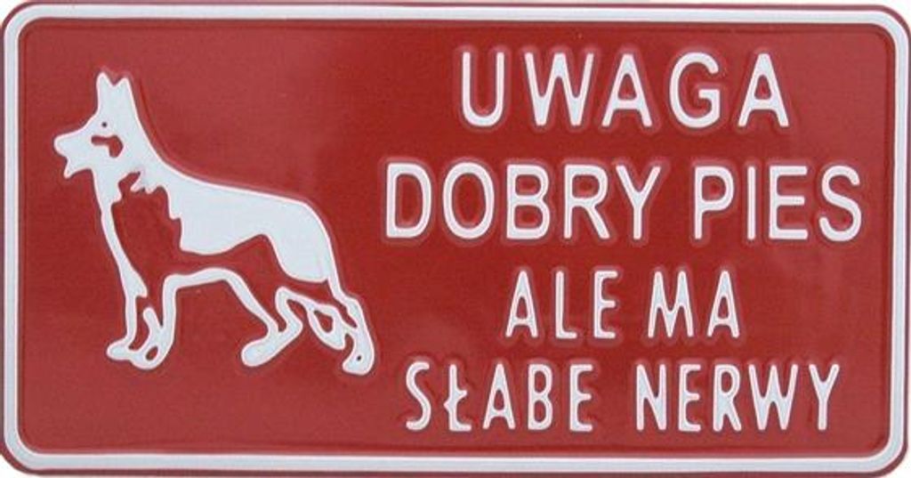 Tafel 15*29Cm Achtung Guter Hund, Aber Mit Schwachen Nerven - Tab D P4