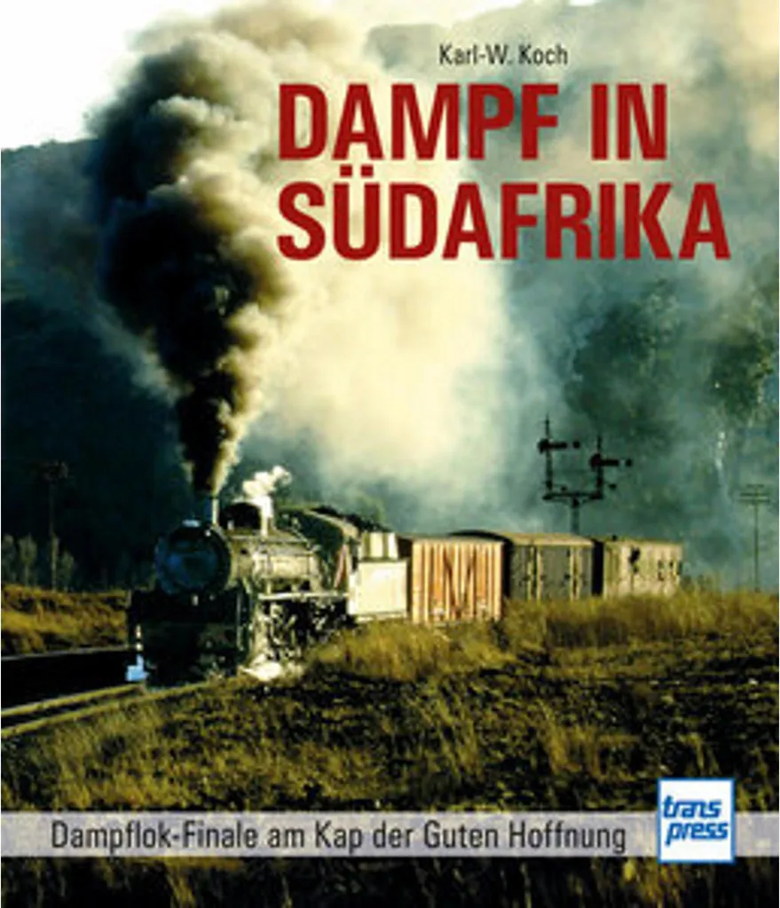 Dampf in Südafrika Livre Photo sur les Locomotives à Vapeur d'Afrique