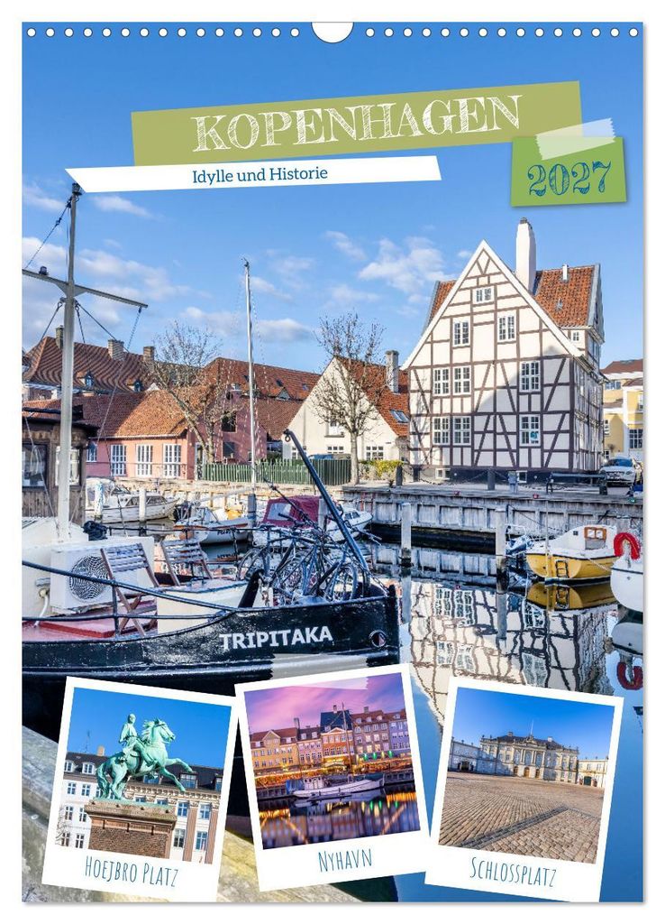 KOPENHAGEN Idylle und Historie (Wandkalender 2027 DIN A3 hoch), CALVENDO Monatskalender