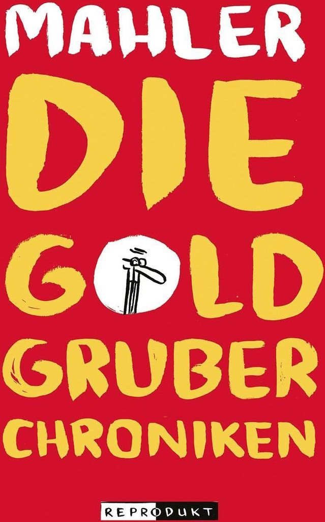 Die Goldgruber-Chroniken