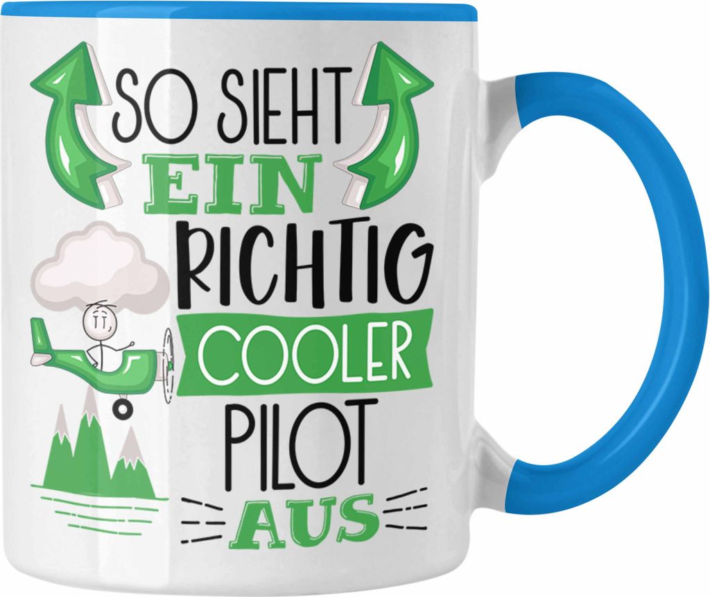 Trendation - Pilot Tasse Geschenk So Sieht Ein RIchtig Cooler Pilot Aus Geschenkidee Lustiger Spruch Geburtstag Becher Kaffeetasse (Blau)