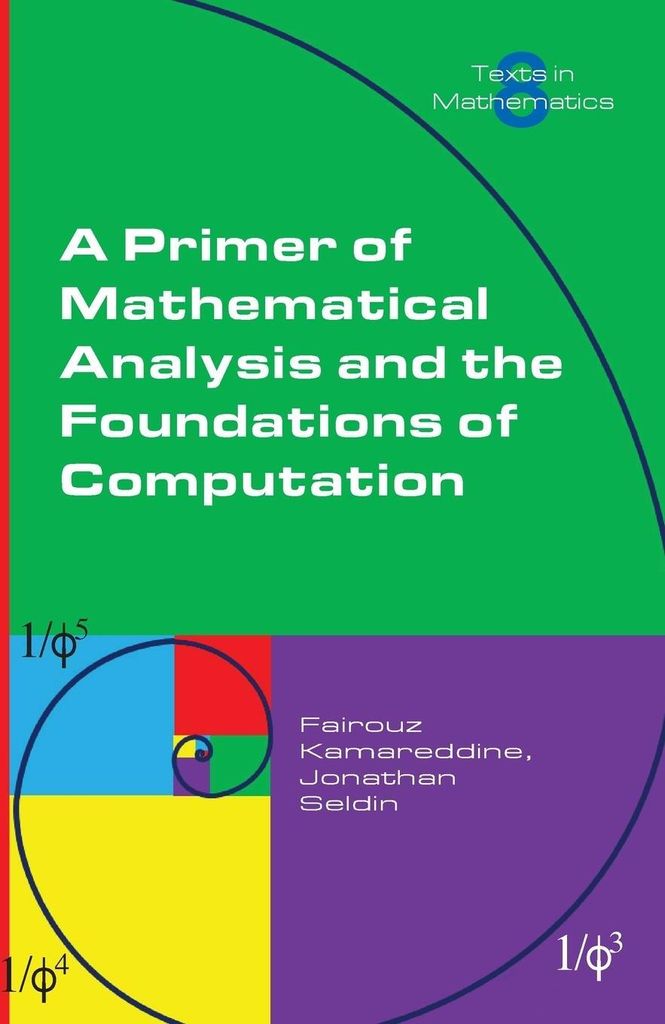 A Primer of Mathematical Analysis and the Foundations of Computation