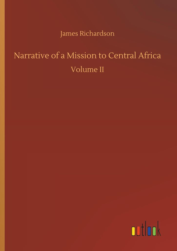 Narrative of a Mission to Central Africa