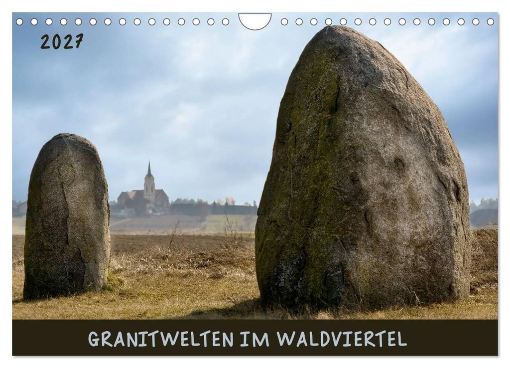 Granitwelten im Waldviertel (Wandkalender 2027 DIN A4 quer), CALVENDO Monatskalender