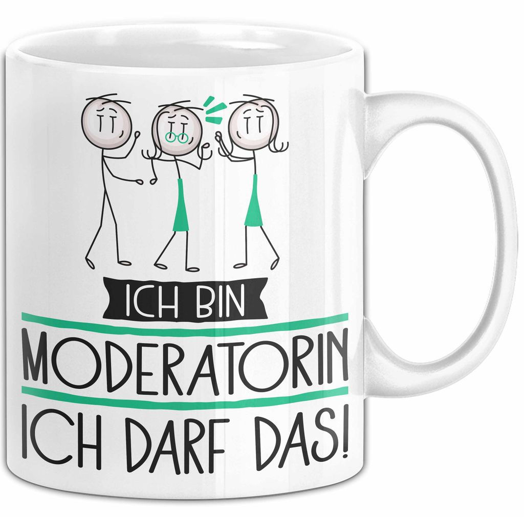 Geschenk für Moderatorin Tasse Lustige Geschenkidee Geburtstag Ich Bin Moderatorin Ich Darf Das (Weiß)