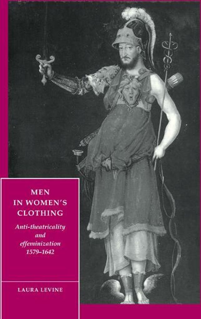 Men in Women's Clothing: Anti-Theatricality and. Levine, Laura.