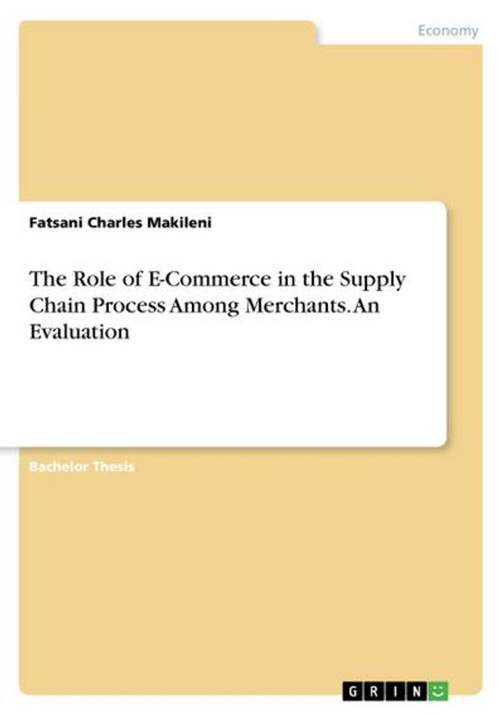 The Role of E-Commerce in the Supply Chain Process Among Merchants. An Evaluation