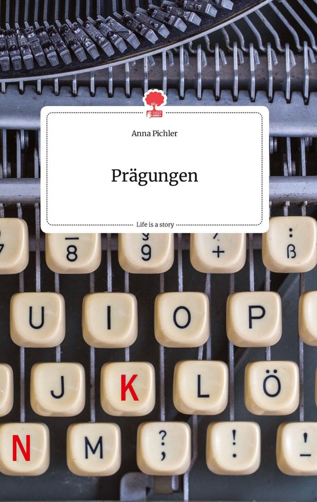 Prägungen. Life is a Story - story.one
