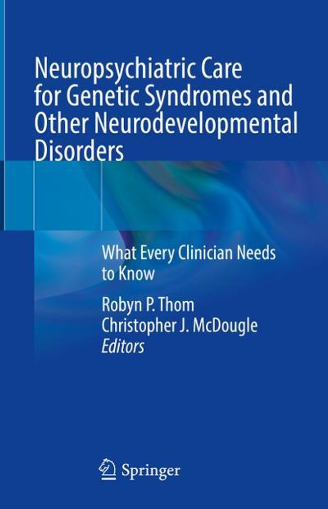 Neuropsychiatric Care for Genetic Syndromes and Other Neurodevelopmental Disorders