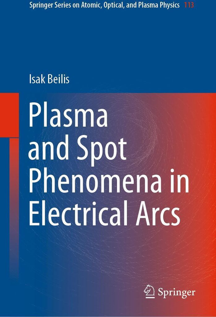 Plasma and Spot Phenomena in Electrical Arcs