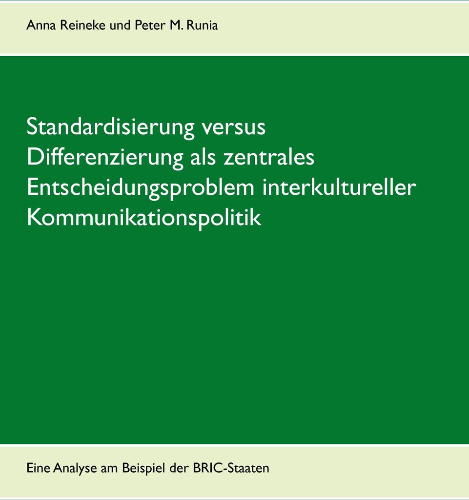 Standardisierung versus Differenzierung als zentrales Entscheidungsproblem interkultureller Kommunikationspolitik
