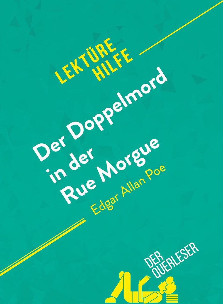 Der Doppelmord in der Rue Morgue von Edgar Allan Poe (Lektürehilfe)