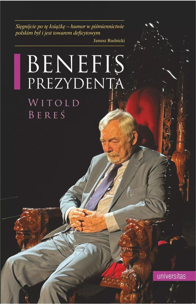 Benefis Prezydenta - Witold Bereś (Literatur, Essays und literarische Publizistik auf Polnisch)