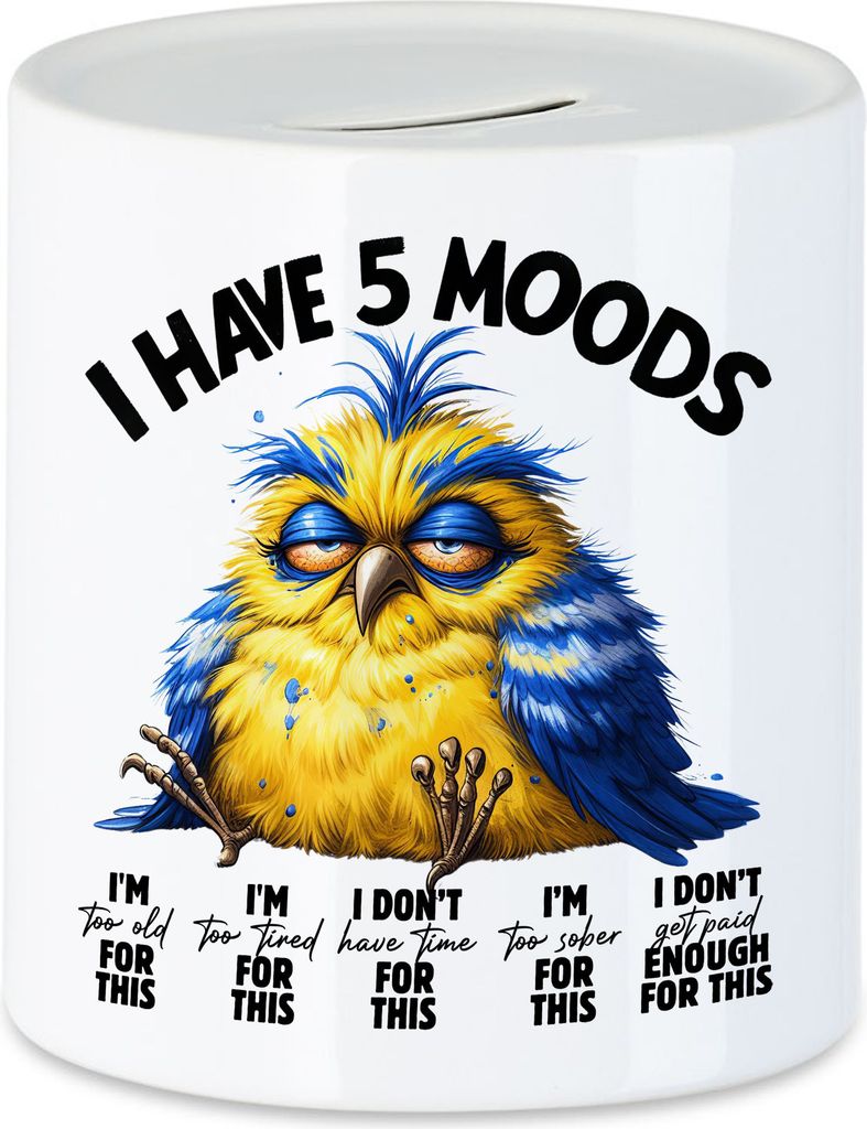 I Have 5 Moods Grumpy Vogel Spardose Lustig Geschenkidee für Morgenmuffel