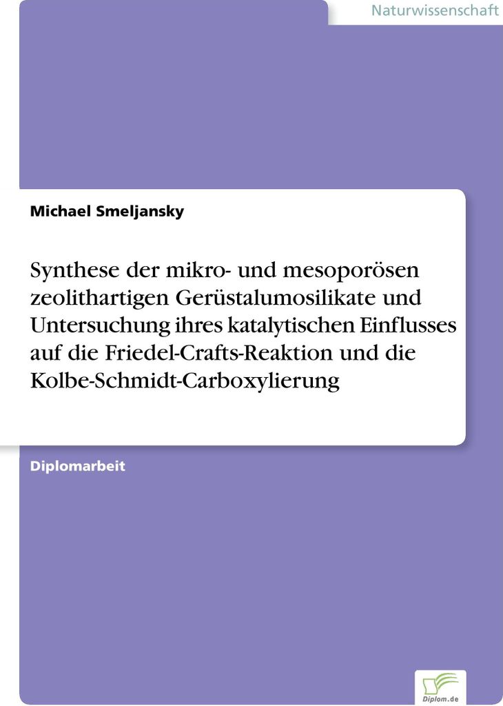 Synthese der mikro- und mesoporösen zeolithartigen Gerüstalumosilikate und Untersuchung ihres katalytischen Einflusses auf die Friedel-Crafts-Rea...