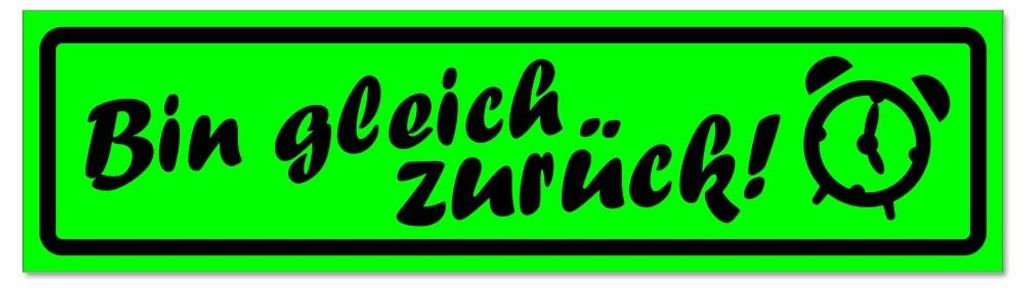 Kiwistar - Autoaufkleber - Grün - Schwarz - 30 x 8 cm - Bin gleich zurück invertiert - Hinweis Aufkleber Sticker für Auto, Kfz, Fahrrad, PKW, LKW