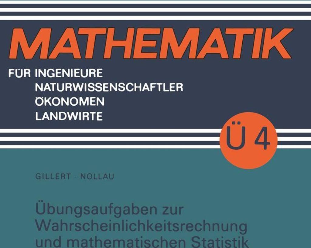 Übungsaufgaben zur Wahrscheinlichkeitsrechnung und mathematischen Statistik