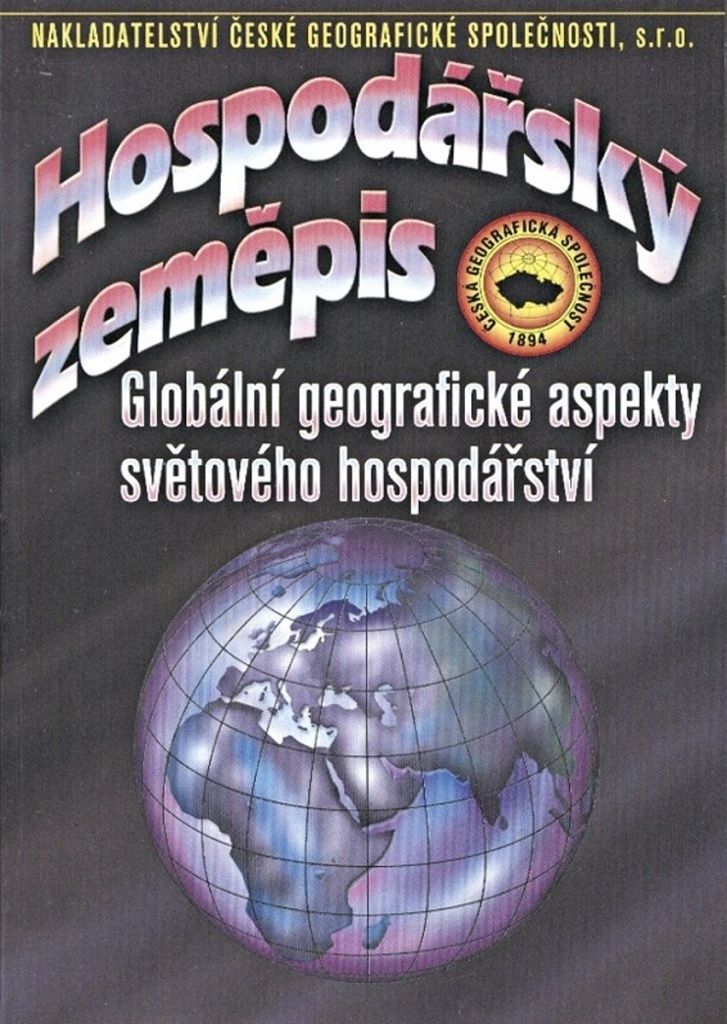 Hospodářský zeměpis - Globální geografické aspekty světového hospodářství (kolektiv autorů)