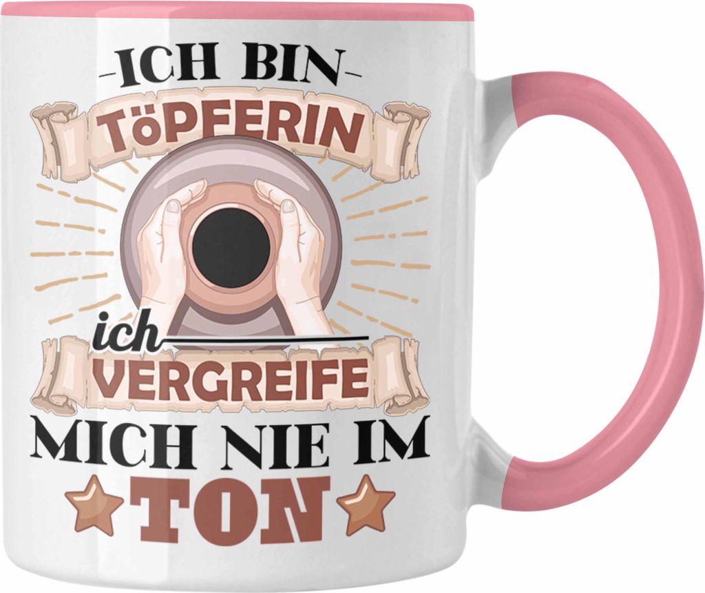 Trendation - Töpferin Tasse Geschenk Töpfern Ich Vergreife Mich Nicht Im Ton (Rosa)