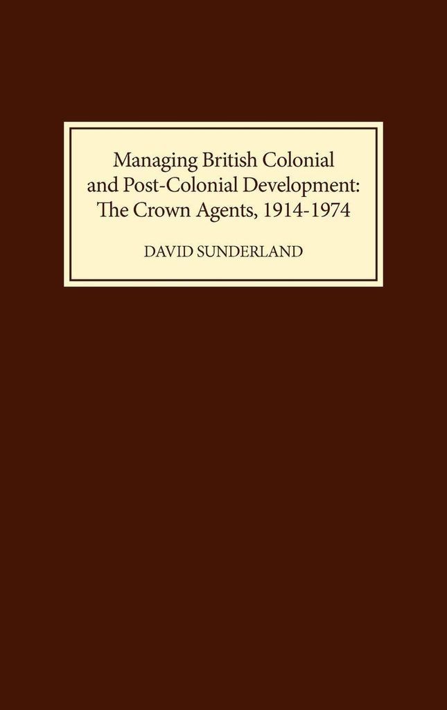 Managing British Colonial and Post-Colonial Development