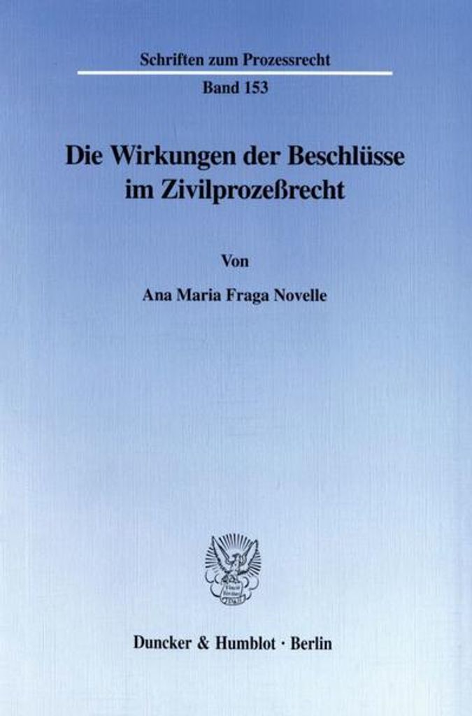 Fraga Novelle: Wirkungen/Beschlüsse/Zivilprozeßrecht