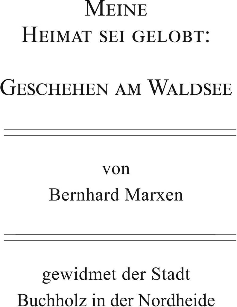 Meine Heimat sei gelobt: Geschehen am Waldsee