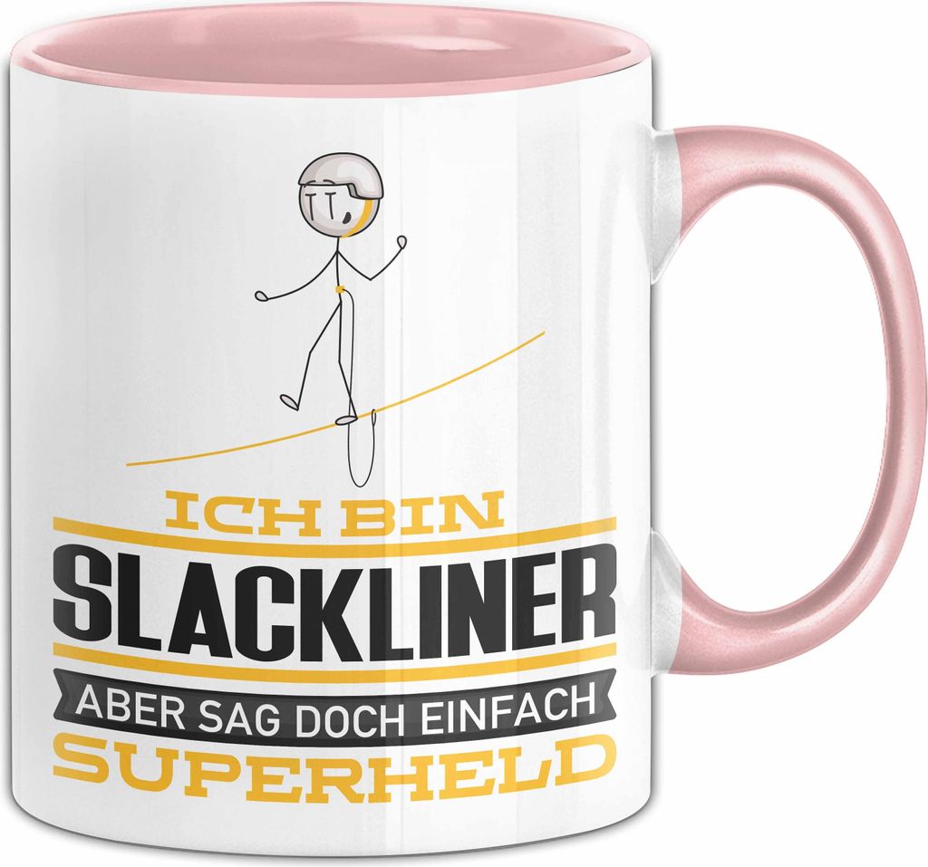 Slackliner Geschenk Tasse Ich Bin Slackliner Aber Sag Doch Einfach Superheld Lustige Geschenkdiee für Slackliner Kaffee-Becher (Rosa)