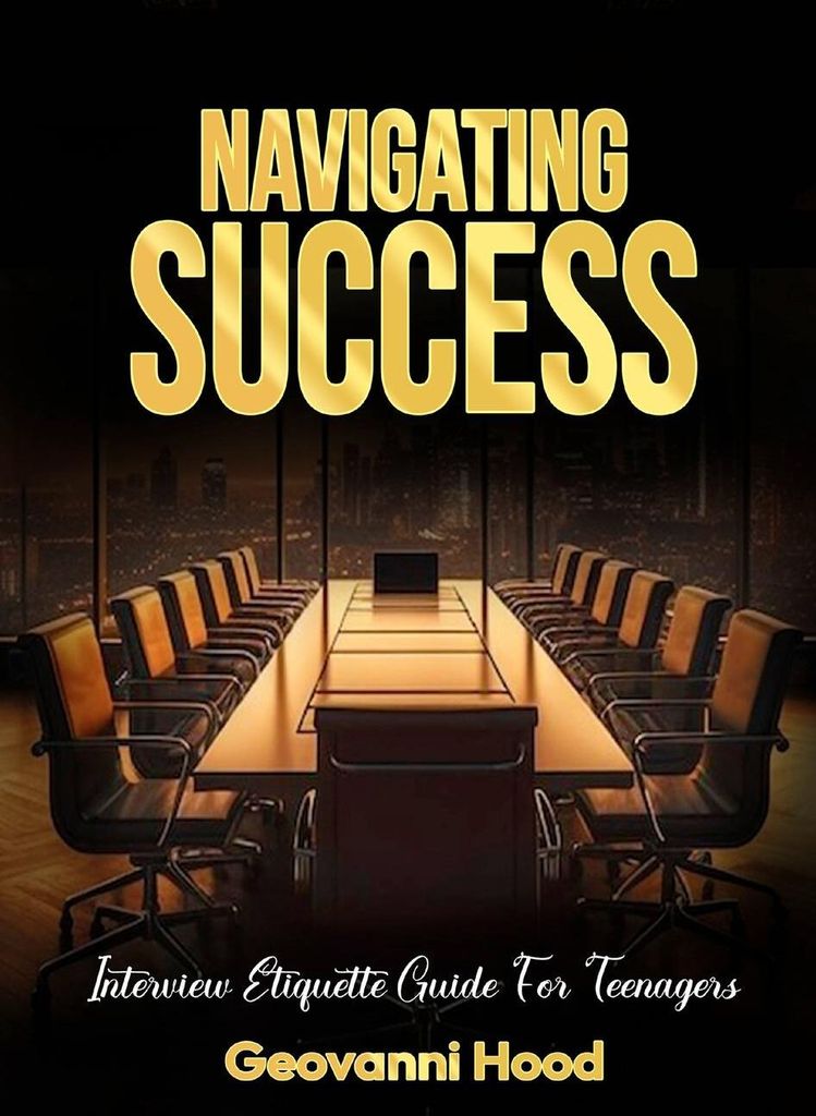 Navigating Success Interview Etiquette Guide For Teenagers