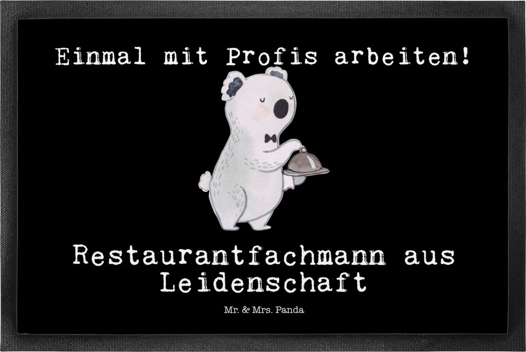 Mr. & Mrs. Panda Schmutzfangmatte Restaurantfachmann Leidenschaft 40 x 60 cm - Schwarz - Geschenk, Ausbildung, Restaurant, Lustig, fußmatte, Schmu...