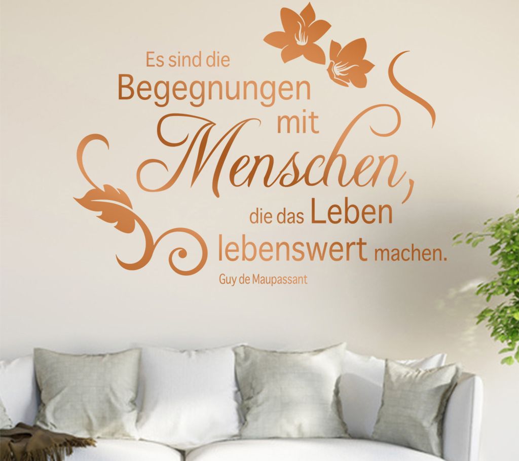 Es sind die Begegnungen mit Menschen,... Wandtattoo in 6 Größen - Wandaufkleber Wall Sticker - Dekoration, Küche, Wohnzimmer, Schlafzimmer, Bade...