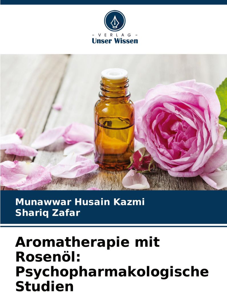 Aromatherapie mit Rosenöl: Psychopharmakologische Studien