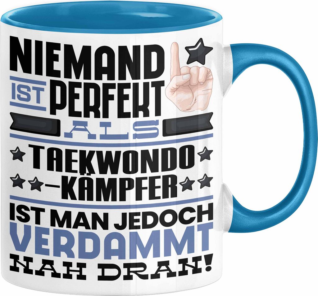 Taekwondo-Kämpfer Geschenk Tasse Lustige Geschenkidee für Taekwondo-Kämpfer Geburtstag Kaffee-Becher Niemand Ist Perfekt Aber Als Taekwondo-Käm...