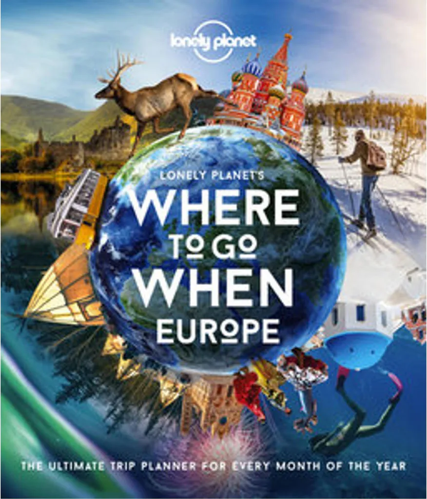 Livre Lonely Planet Where to Go When Europe avec Photos et Itinéraires