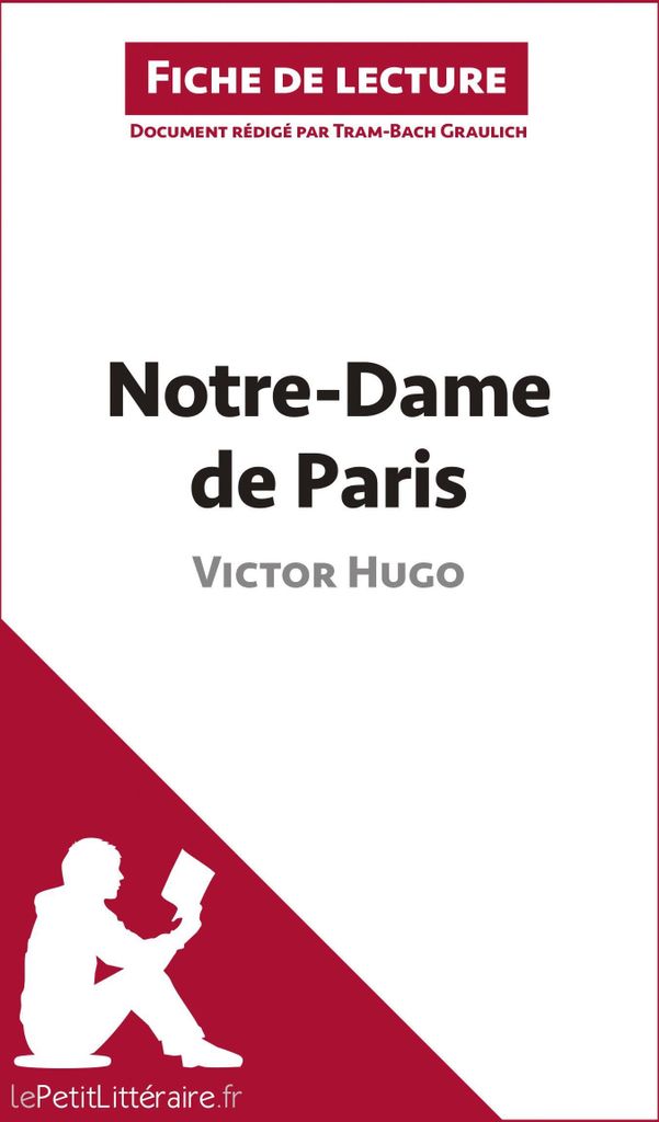 Notre-Dame de Paris de Victor Hugo (Fiche de lecture)