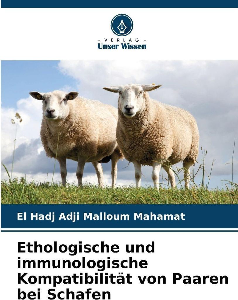 Ethologische und immunologische Kompatibilität von Paaren bei Schafen