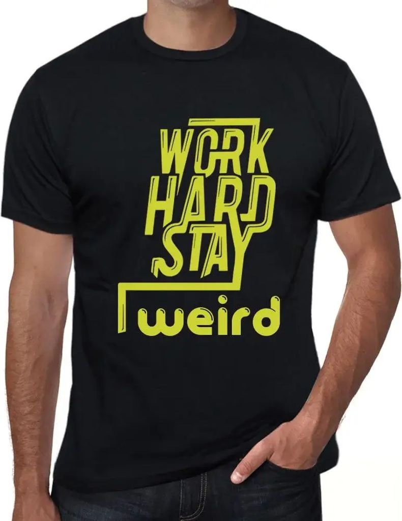 Herren Grafik T-Shirt Hart arbeiten verrückt bleiben – Work Hard Stay Weird – Öko-Verantwortlich Vintage Jahrgang Kurzarm Lustige Druck Gebur...