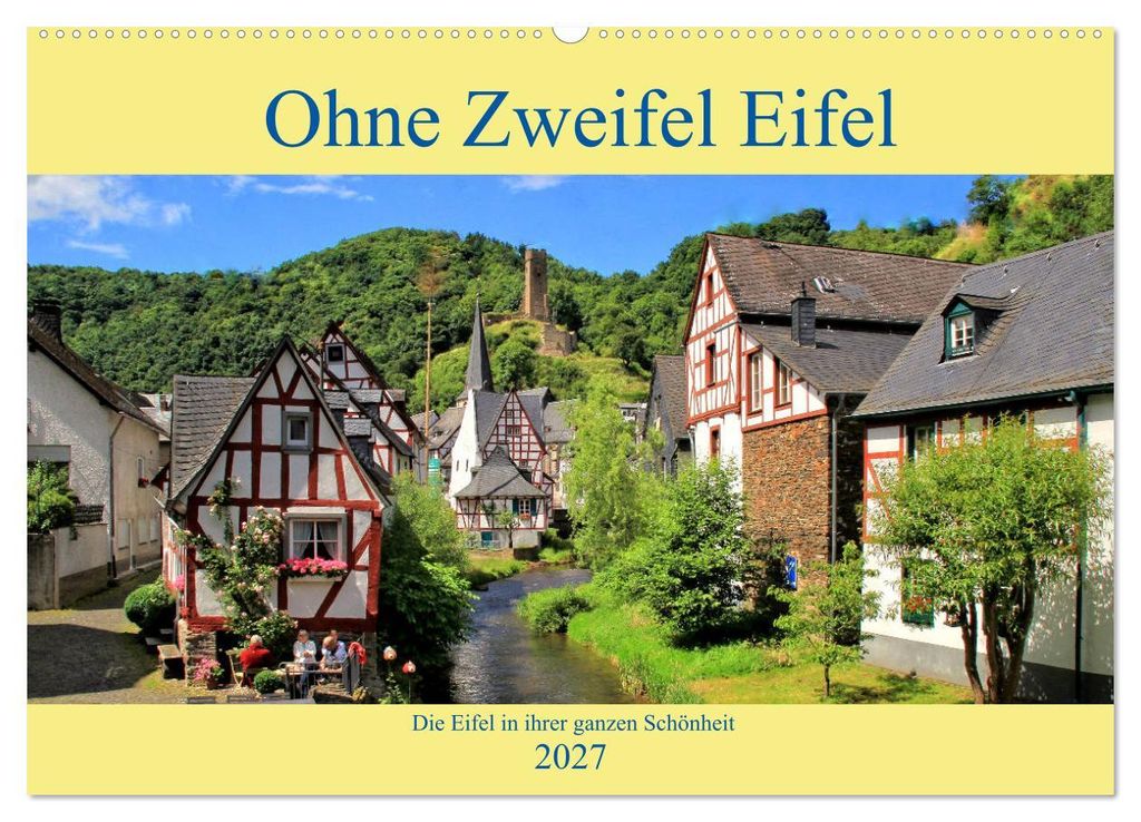 Ohne Zweifel Eifel (Wandkalender 2027 DIN A2 quer), CALVENDO Monatskalender