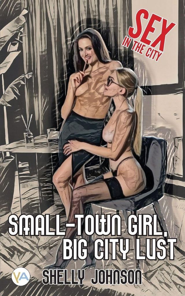 Small-town Girl, Big City Lust