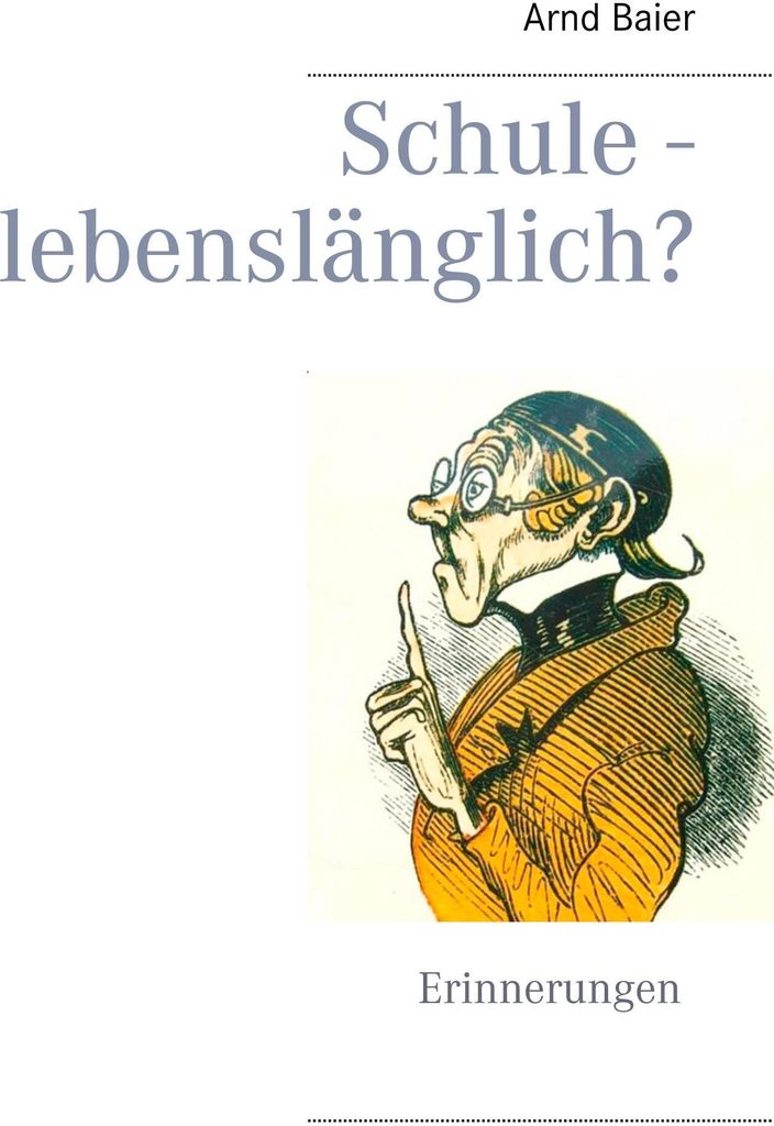 Schule - lebenslänglich?