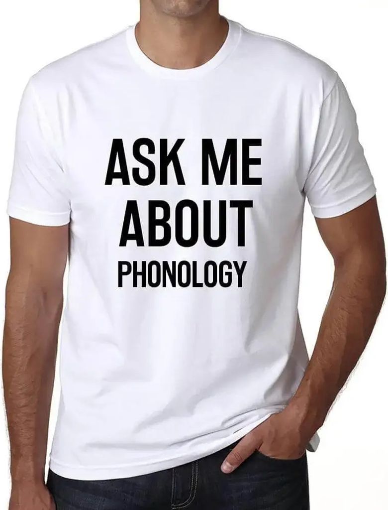 Herren Grafik T-Shirt Fragen Sie mich zur Phonologie – Ask Me About Phonology – Öko-Verantwortlich Vintage Jahrgang Kurzarm Lustige Druck Gebu...