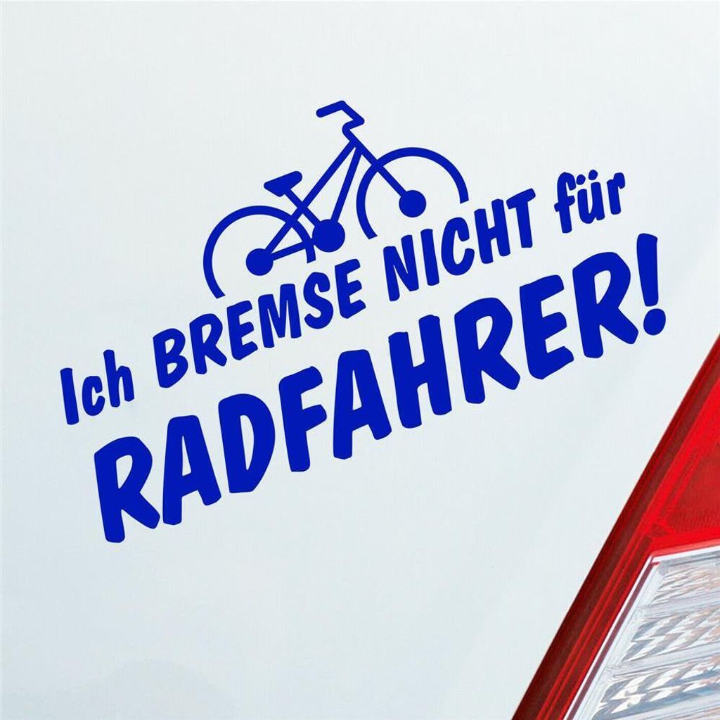 Auto Aufkleber Ich Bremse Nicht Zubehör passend für Radfahrer Bicycle Rad 16x10 cm Dunkelblau Sticker Heckscheibenaufkleber