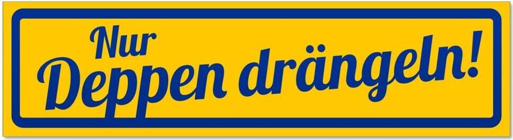 Kiwistar - Autoaufkleber - Blau - 20 x 5,3 cm - Nur Deppen drängeln invertiert - Hinweis Aufkleber Sticker für Auto, Kfz, Fahrrad, PKW, LKW