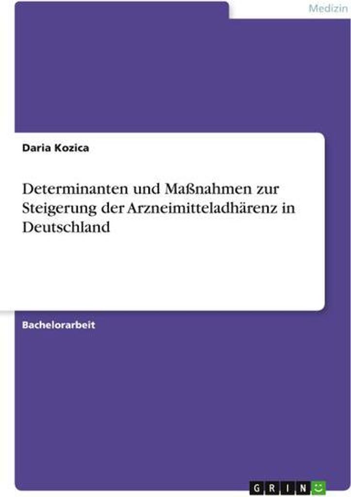 Determinanten und Maßnahmen zur Steigerung der Arzneimitteladhärenz in Deutschland