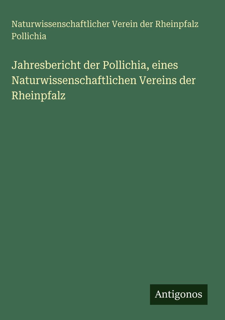 Pollichia, N: Jahresbericht der Pollichia, eines Naturwissen